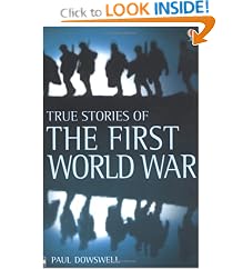 True Stories of World War One (Usborne True Stories)