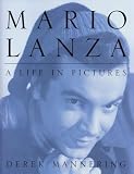 Mario Lanza: A Life in Pictures
