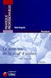 La pratique de la cour d assises : Traité-formulaire