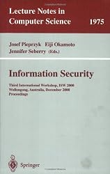 Information Security: Third International Workshop, ISW 2000, Wollongong, Australia, December 20-21, 2000. Proceedings (Lecture Notes in Computer Science)