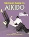 Ultimate Guide to Aikido : The Best of Inside Kung-Fu
