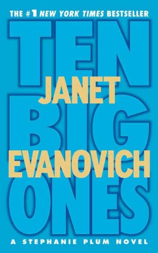 Ten Big Ones (Stephanie Plum - No. 10) (Stephanie Plum Novels)