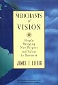 Merchants of Vision: People Bringing New Purpose and Values to Business