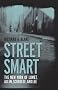 Street Smart: The New York of Lumet, Allen, Scorsese, and Lee Street Smart: The New York of Lumet, Allen, Scorsese, and Lee