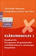 Kl�rungshilfe 1: Handbuch f�r Therapeuten, Gespr�chshelfer und Moderatoren in schwierigen Gespr�chen