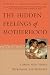 Search : The Hidden Feelings of Motherhood: Coping with Stress, Depression, and Burnout