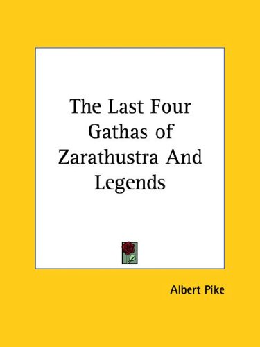 The Last Four Gathas of Zarathustra And Legends under Zoroastrianism in The Books Store