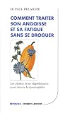 Livres Oligothérapie - Comment traiter son angoisse et sa fatigue sans se droguer : Les plantes et les oligoéléments pour vaincre la spasmophilie