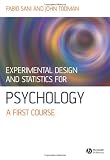 Experimental Design and Statistics for Psychology: A First Course