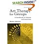 Art Therapy for Groups: A Handbook of Themes, Games and Exercises