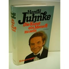 Harald Juhnke: Die Kunst ein Mensch zu sein