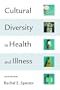 Cultural Diversity in Health & Illness (6th Edition)