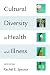Cultural Diversity in Health & Illness (6th Edition)