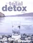 The Total Detox Plan: An Essential Guide to Cleansing Your Mind and Body
