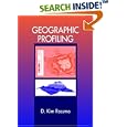 Geographic Profiling by D. Kim Rossmo