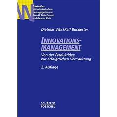Innovationsmanagement. Von der Produktidee zur erfolgreichen Vermarktung