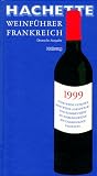 Hachette Weinf&uuml;hrer Frankreich 1999 - 