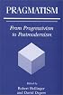 Pragmatism: From Progressivism to Postmodernism