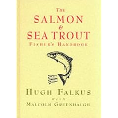 The Salmon and Sea Trout Fisher's Handbook