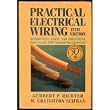 Practical Electrical Wiring: Residential, Farm and Industrial