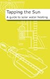 Tapping the Sun: A Solar Water Heating Guide