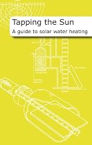 Tapping the Sun: A Solar Water Heating Guide