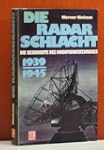 Die Radarschlacht 1939 - 1945. Die Ge...