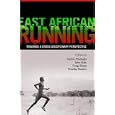 East African Running: Toward a Cross-Disciplinary Perspective by  Pitsiladis/Bale