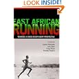 East African Running: Toward a Cross-Disciplinary Perspective by Yannis Pitsiladis, John Bale, Craig Sharp, and Tim Noakes