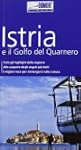 Istria e il golfo del Quarnero. Con m...