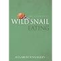 The Sound of a Wild Snail Eating by Elisabeth Tova Bailey