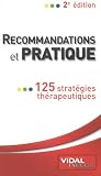 Recommandations et pratique : 125 stratégies thérapeutiques