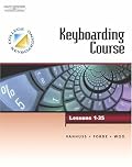 College Keyboarding 15E Lessons 1-25 (College Keyboarding)