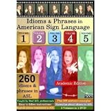 Idioms & Phrases in American Sign Language, Vol. 1-5: Academic Edition