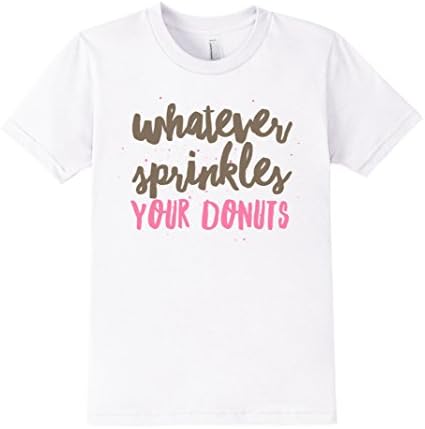 Kids Whatever Sprinkles Your Donuts Funny Hip &amp; Cute T-Shirt 6 White