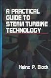 A Practical Guide to Steam Turbine Technology - 0070059241