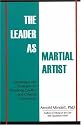 The Leader as Martial Artist: Techniques and Strategies for Revealing Conflict and Creating Community