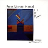 Let It Play / Selected Pieces 1979-83