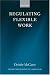 Regulating Flexible Work (Oxford Monographs on Labour Law)