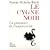 Le cygne noir : La puissance de l'impr�visible