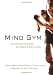 Mind Gym: An Athlete`s Guide to Inner Excellence