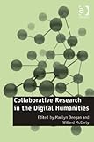 Collaborative research in the digital humanities