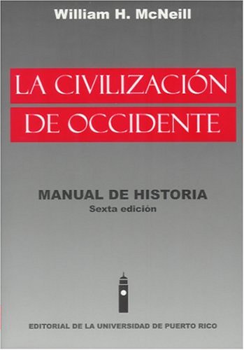 La Civilizacion de Occidente: Manual de Historia (Spanish Edition)