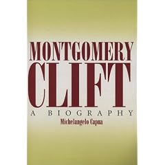 Montgomery Clift: A Biography