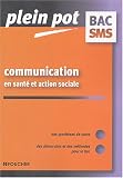 Communication en sant� et action sociale Bac SMS