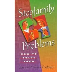 Stepfamily Problems: How to Solve Them