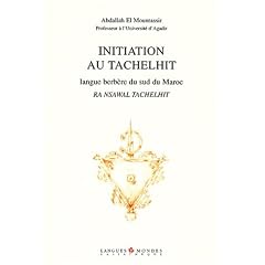 Initiation au Tachelhit, langue berb�re du sud du Maroc (1 livre + 1 cassette)