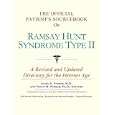 The Official Patient's Sourcebook on Ramsay Hunt Syndrome Type II: A Revised and Updated Directory for the Internet Age