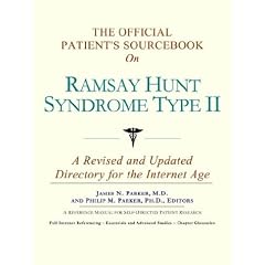 The Official Patient's Sourcebook on Ramsay Hunt Syndrome Type II: A Revised and Updated... by Icon Health Publications