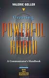 Creating Powerful Radio : A Communicator's Handbook